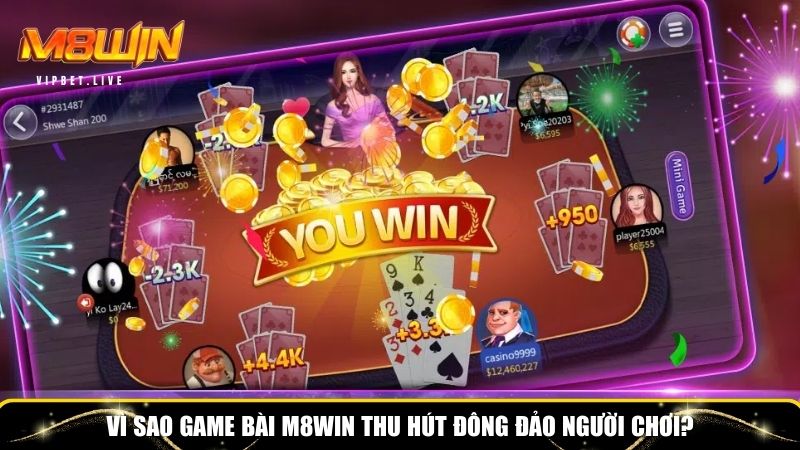 Sân chơi game bài M8WIN thu hút đông đảo người chơi